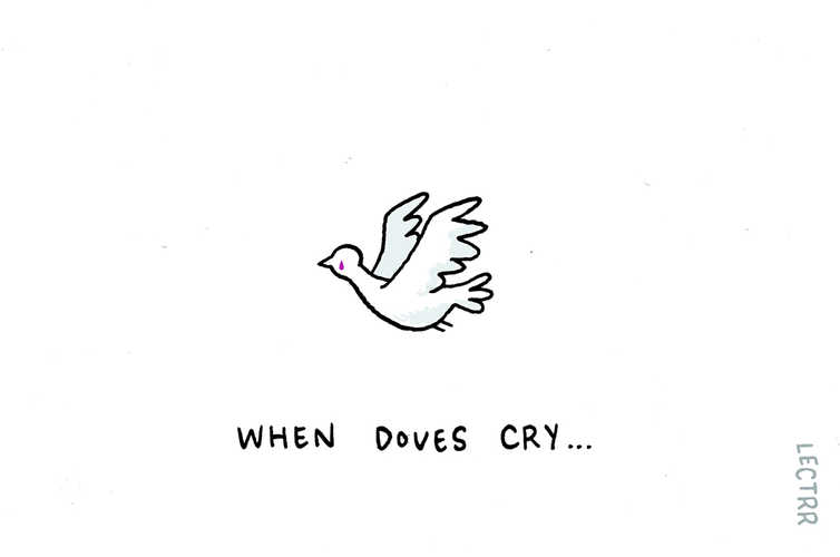 When Doves Cry…